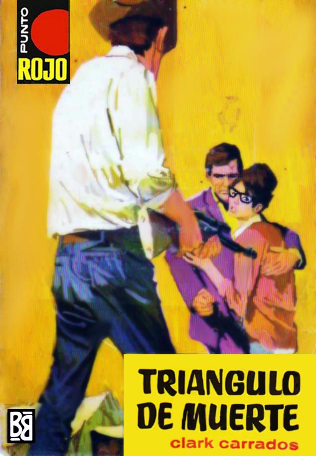 Portada del libro 'Triángulo de muerte', publicado por Bruguera en 1964 dentro de la colección Punto rojo