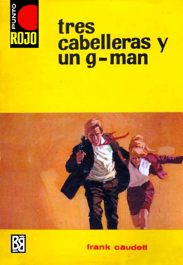 Portada del libro 'Tres cabelleras y un g-man', publicado por Bruguera en 1968 dentro de la colección Punto rojo