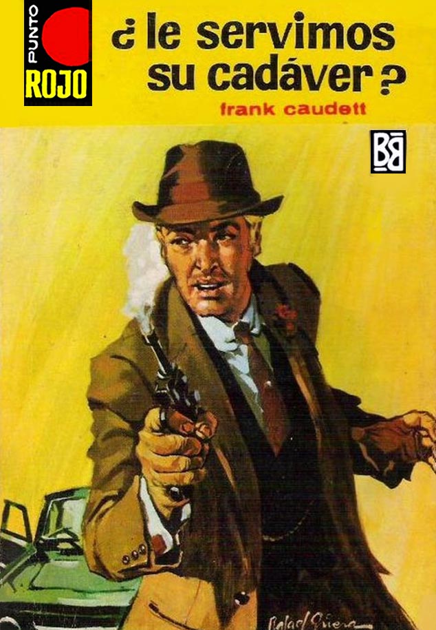 Portada del libro 'Le servimos su cadáver', publicado por Bruguera en 1968 dentro de la colección Punto rojo